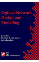 Optical Network Design and Modelling: Ifip Tc6 Working Conference on Optical Network Design and Modelling 24-25 February 1997, Vienna, Austria