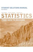 Student Solutions Manual to accompany Statistics -  From Data to Decision 2e