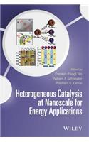 Heterogeneous Catalysis at Nanoscale for Energy Applications