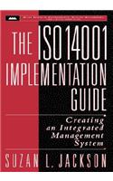 ISO 14001 Implementation Guide: Creating an Integrated Management System