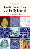 On the Bullet Train with Emily Brontë: Wuthering Heights in Japan