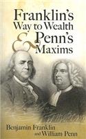 Franklin's Way to Wealth and Penn's Maxims