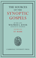 The Sources of the Synoptic Gospels: Volume 1, St Mark