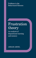 Frustration Theory: An Analysis of Dispositional Learning and Memory