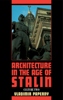 Architecture in the Age of Stalin