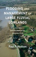 Flooding and Management of Large Fluvial Lowlands