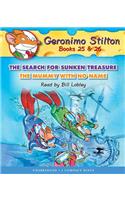 The Search for Sunken Treasure / The Mummy with No Name (Geronimo Stilton Audio Bindup #25 & 26)