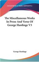 The Miscellaneous Works In Prose And Verse Of George Hardinge V3