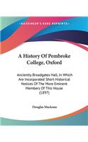 A History Of Pembroke College, Oxford