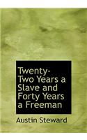 Twenty-Two Years a Slave and Forty Years a Freeman