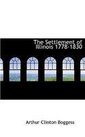 The Settlement of Illinois 1778-1830