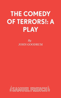 Comedy of Terrors!