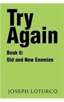 Try Again Book 6: Old and New Enemies(English)