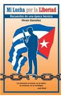 Mi lucha por la libertad