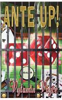 Ante Up!