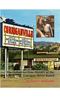 Corriganville: The Definitive True History of the Ray 