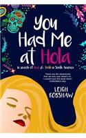 You Had Me at Hola