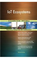 IoT Ecosystems A Complete Guide - 2019 Edition