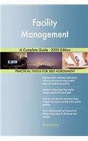Facility Management A Complete Guide - 2020 Edition