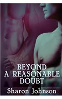 Beyond A Reasonable Doubt