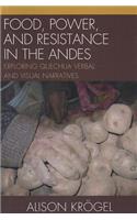 Food, Power, and Resistance in the Andes