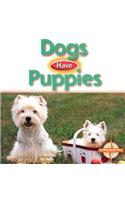 Dogs Have Puppies