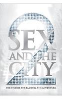 Sex and the City 2: The Stories. the Fashion. the Adventure.