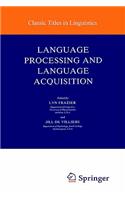 Language Processing and Language Acquisition