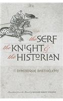 The Serf, the Knight, and the Historian