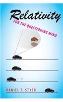 Relativity for the Questioning Mind