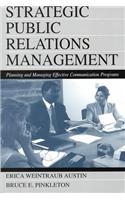 Strategic Public Relations Management: Planning and Managing Effective Communication Programs