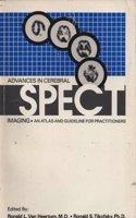 Advances in Cerebral SPECT Imaging: An Atlas and Guideline for Practitioners