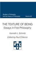 Texture of Being Essays in First Philosophy