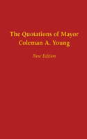 Quotations of Mayor Coleman A. Young