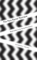 Post-Racial Mystique