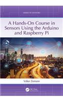 Hands-On Course in Sensors Using the Arduino and Raspberry Pi