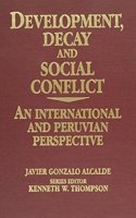 Development, Decay, and Social Conflict