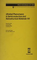 Ultrafast Phenomena in Semiconductors and Nanostructure Materials VIII: (Proceedings of SPIE)