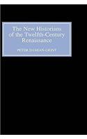 The New Historians of the Twelfth-Century Renaissance