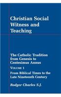 Christian Social Witness and Teaching Volume 1