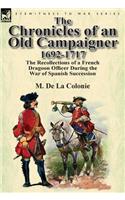 The Chronicles of an Old Campaigner 1692-1717