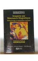 Imagerie par Resonance Magnetique (Current Problems in Neurology)