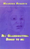 My Grandmother Sings to Me