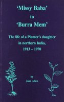 Missy Baba to Burra Mem: The Life of a Planter Daughter in Northern India, 1913-70