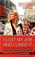 I Lost My Job and I Liked It