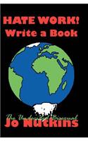 Hate Work! Write a Book
