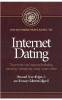 The Ultimate Mans Guide to Internet Dating