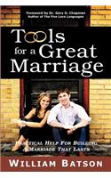 Tools for a Great Marriage: Practical Help for Building a Marriage That Lasts
