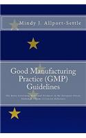 Good Manufacturing Practice (GMP) Guidelines