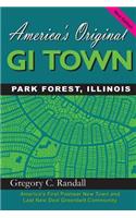 America's Original GI Town Park Forest, Illinois